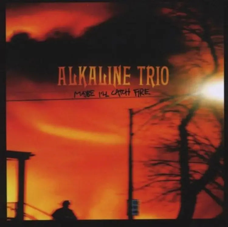 Alkaline Trio - Maybe I'll Catch Fire (1LP)