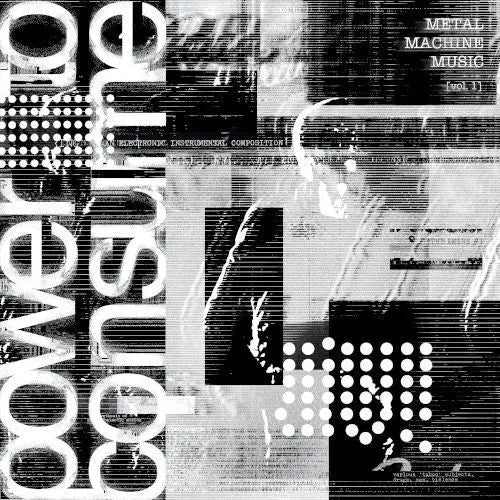 Metal Machine Music: Power To Consume Vol.1 - RSD Black Friday 25 (2LP)