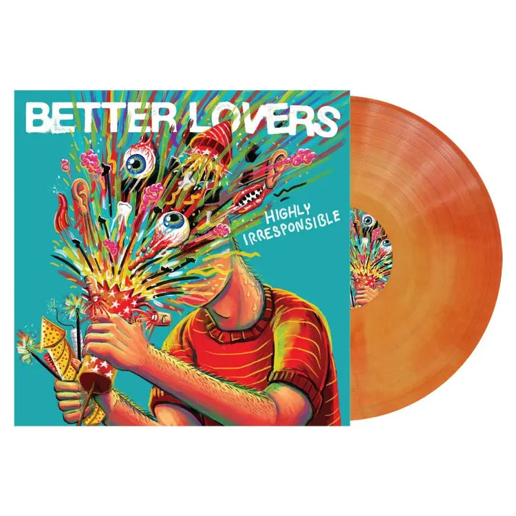 Better Lovers - Highly Irresponsible (1LP Orange Vinyl)