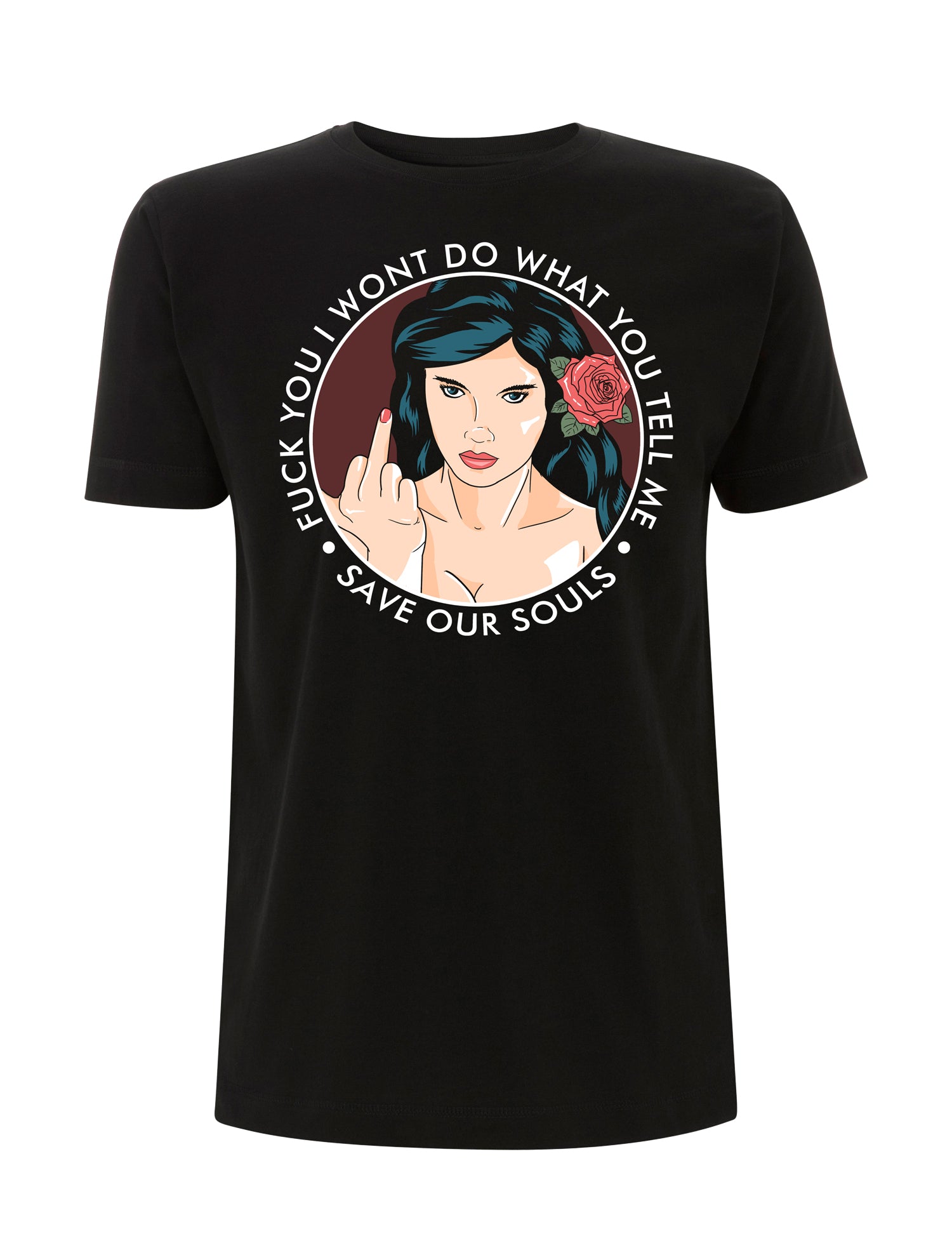 I Won't Do What You Tell Me T-Shirt - Save Our Souls Clothing