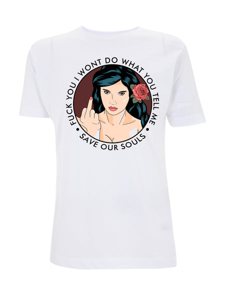 I Won't Do What You Tell Me T-Shirt - Save Our Souls Clothing