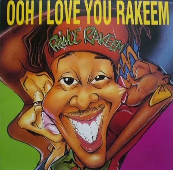 Prince Rakeem - Ooh I Love You Rakeem / Sexcapades (12")