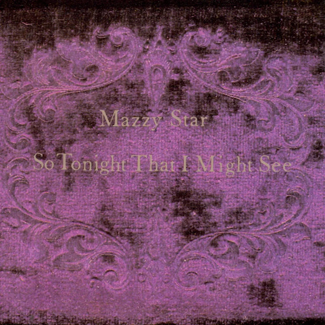 Mazzy Star - So Tonight That I Might See (1LP)