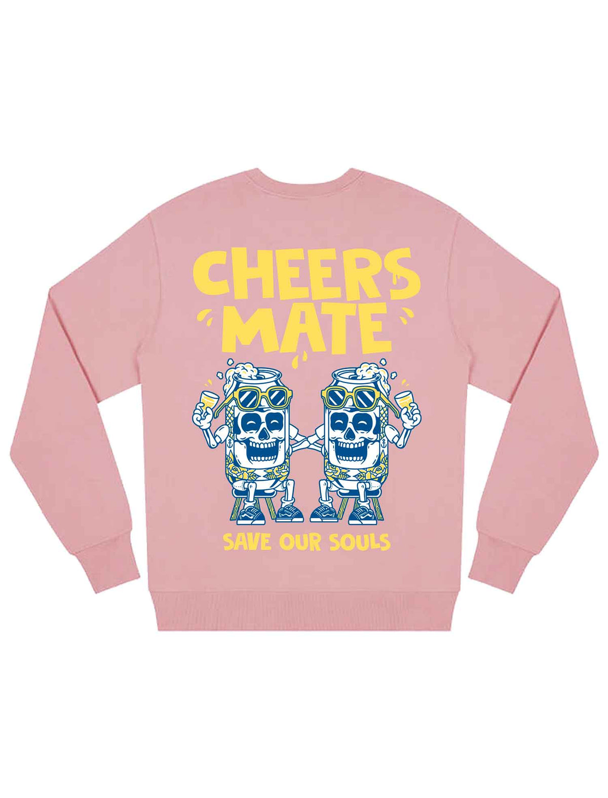 Cheers Mate Sweatshirt - Save Our Souls Clothing