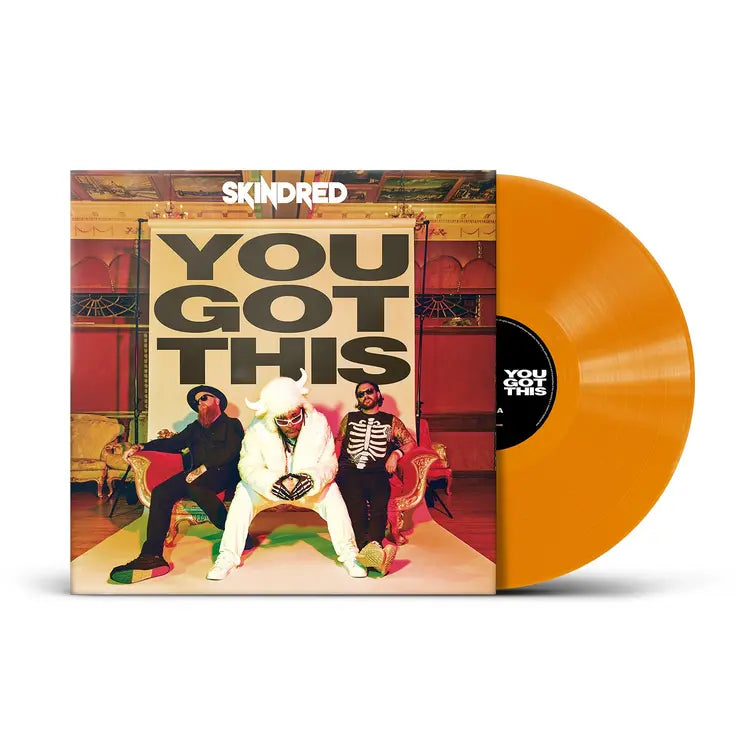 Skindred - You Got This (1LP Indie Exclusive Orange Vinyl)