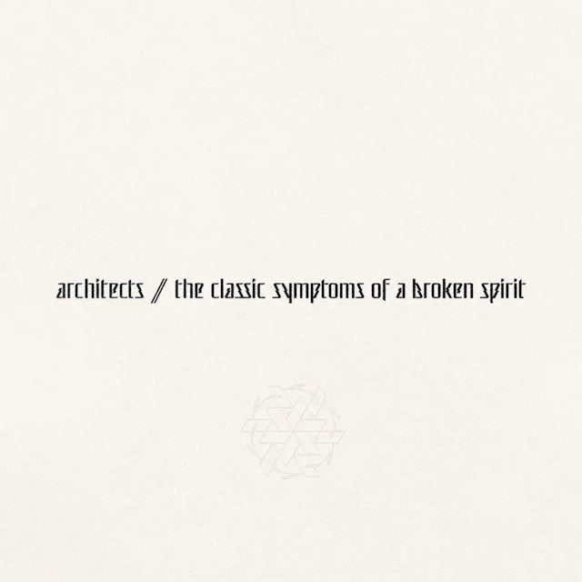 Architects - The Classic Symptoms Of A Broken Spirit (1LP)