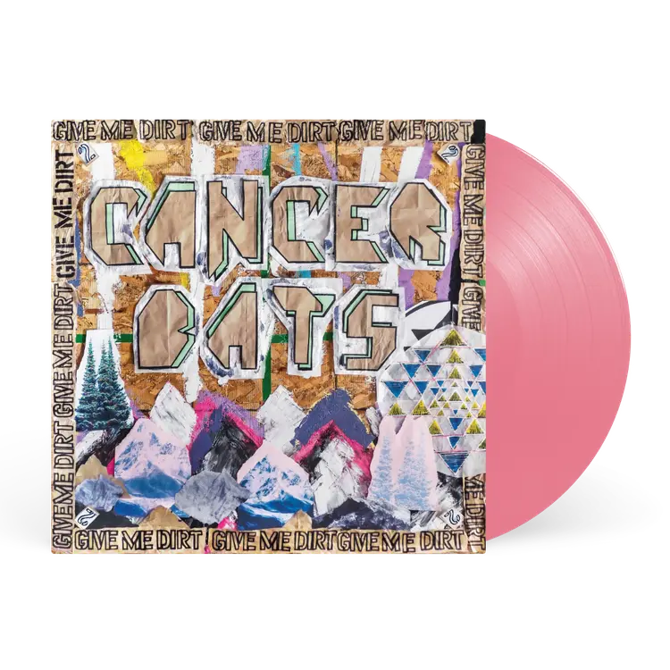 Cancer Bats - Give Me Dirt (1LP Semi Transparent Pink Vinyl)