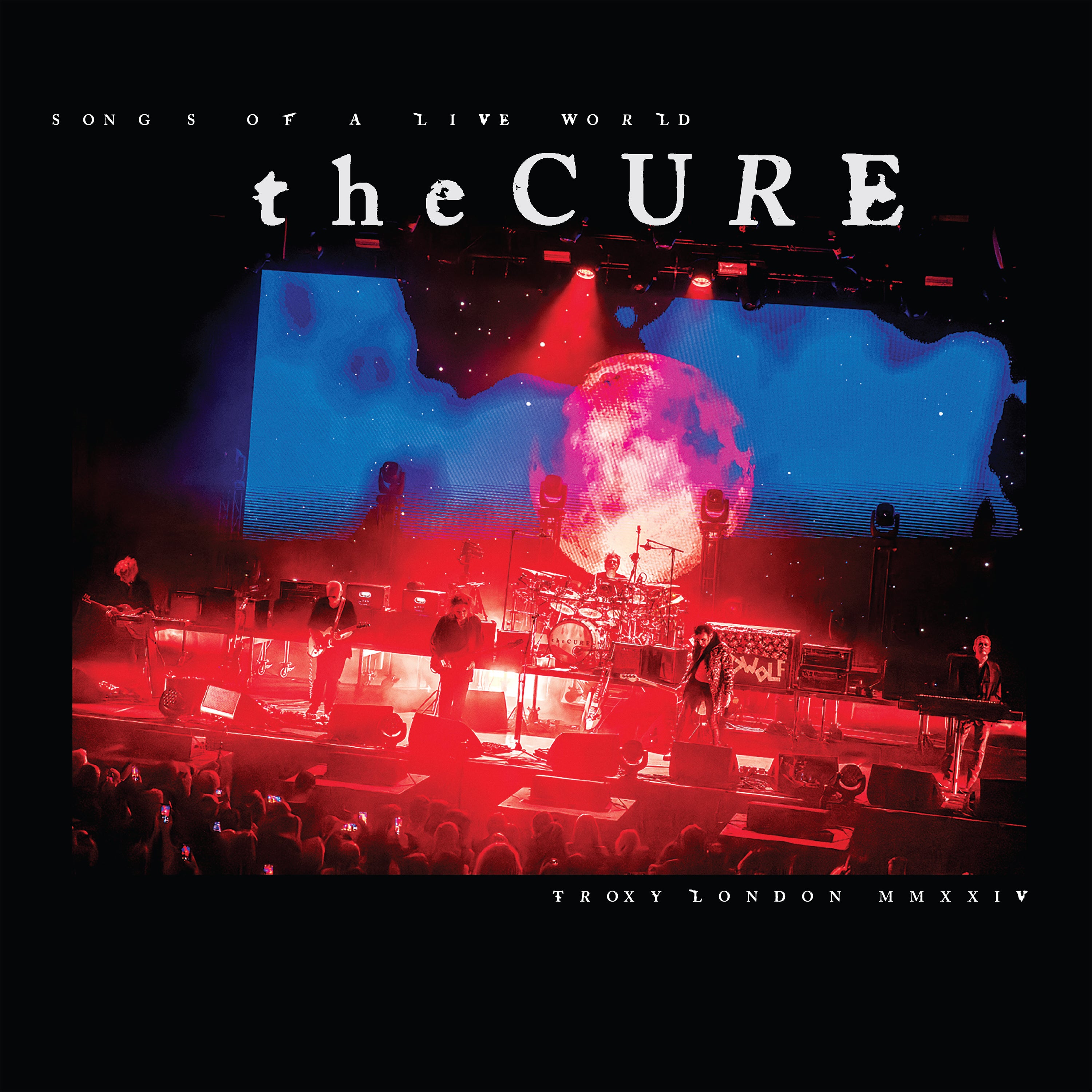 The Cure - Songs of a Live World: Troxy London MMXXIV (1LP)